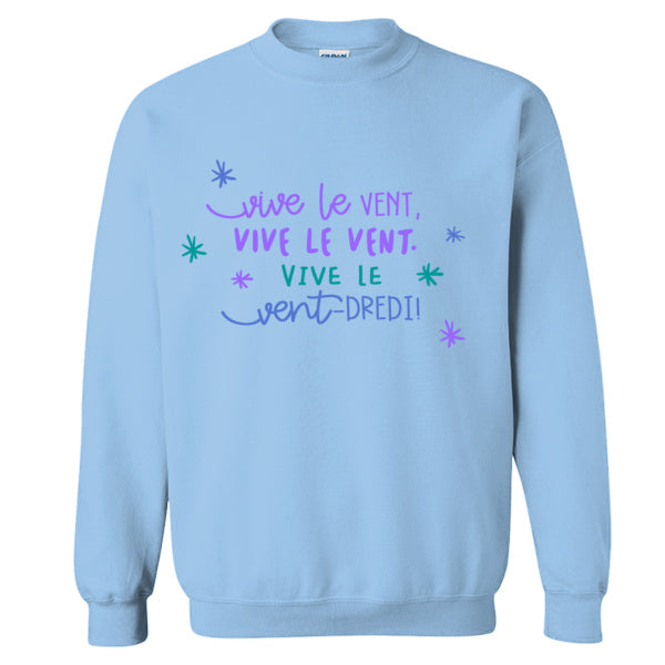 Crewneck  Vive le vent-dredi (Bleu poudre)