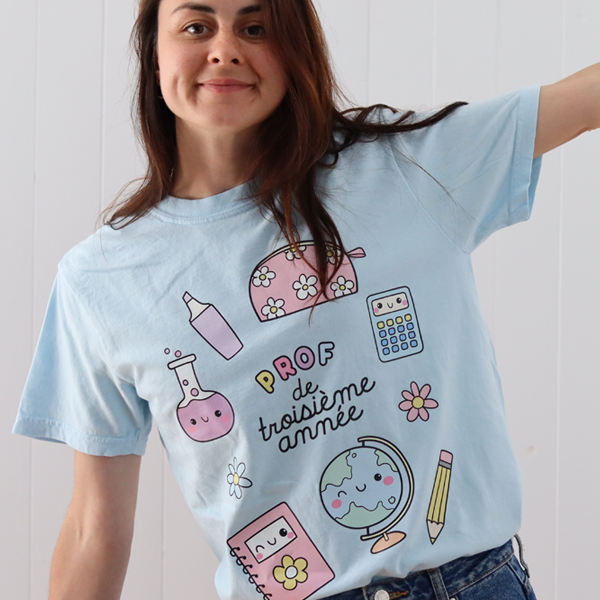 T-shirt PROF DE TROISIÈME ANNÉE (PRÉCOMMANDE)