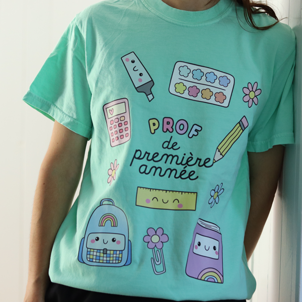 T-shirt PROF DE PREMIÈRE ANNÉE (PRÉCOMMANDE)